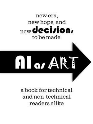 cover image of AI becomes your trusted partner in making life changing decisions--AI as ART